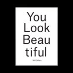 You look beautiful