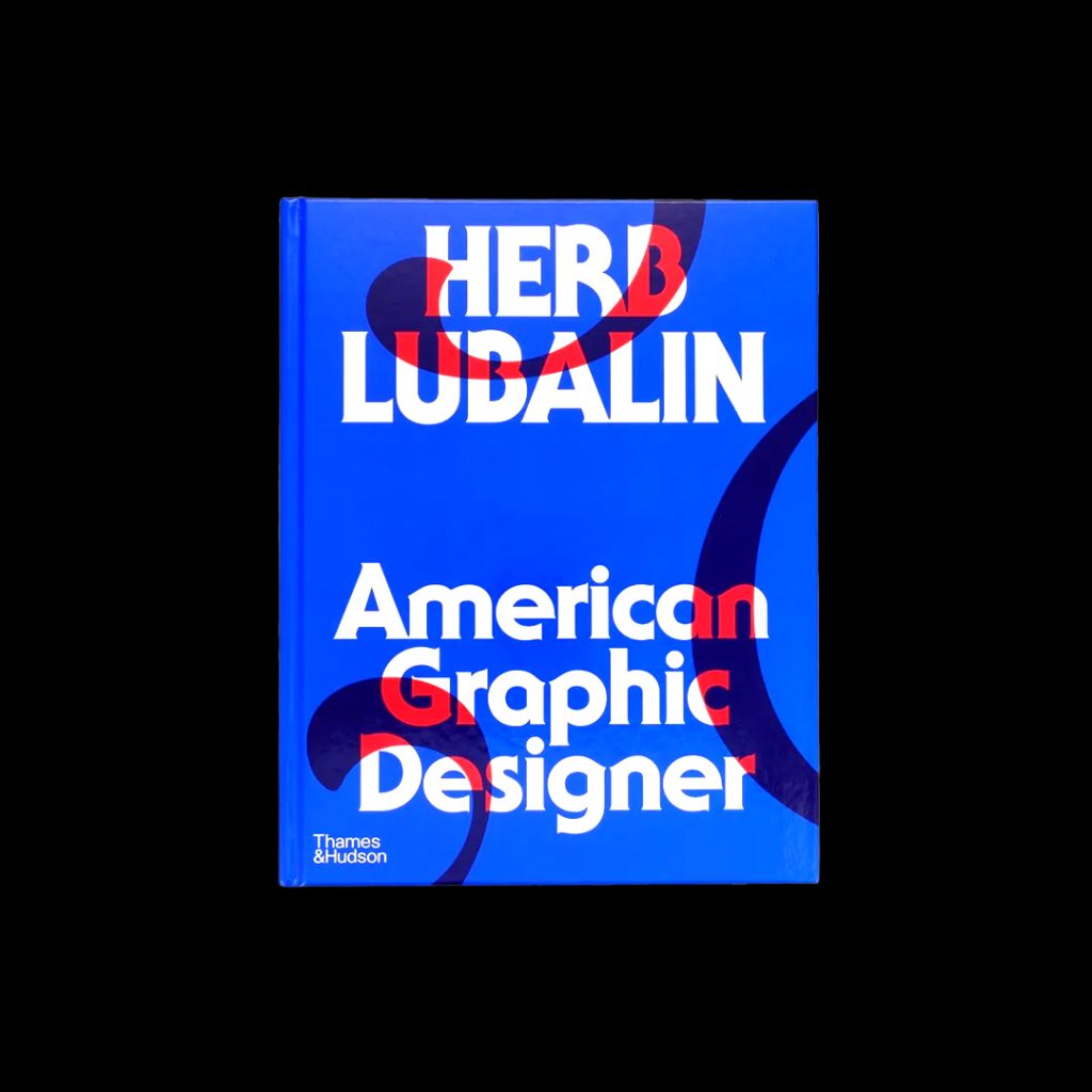 Herb Lubalin: American Graphic Designer, 1918-81