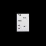 The Dark Side of the City
