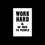WORK HARD & BE NICE TO PEOPLE - white