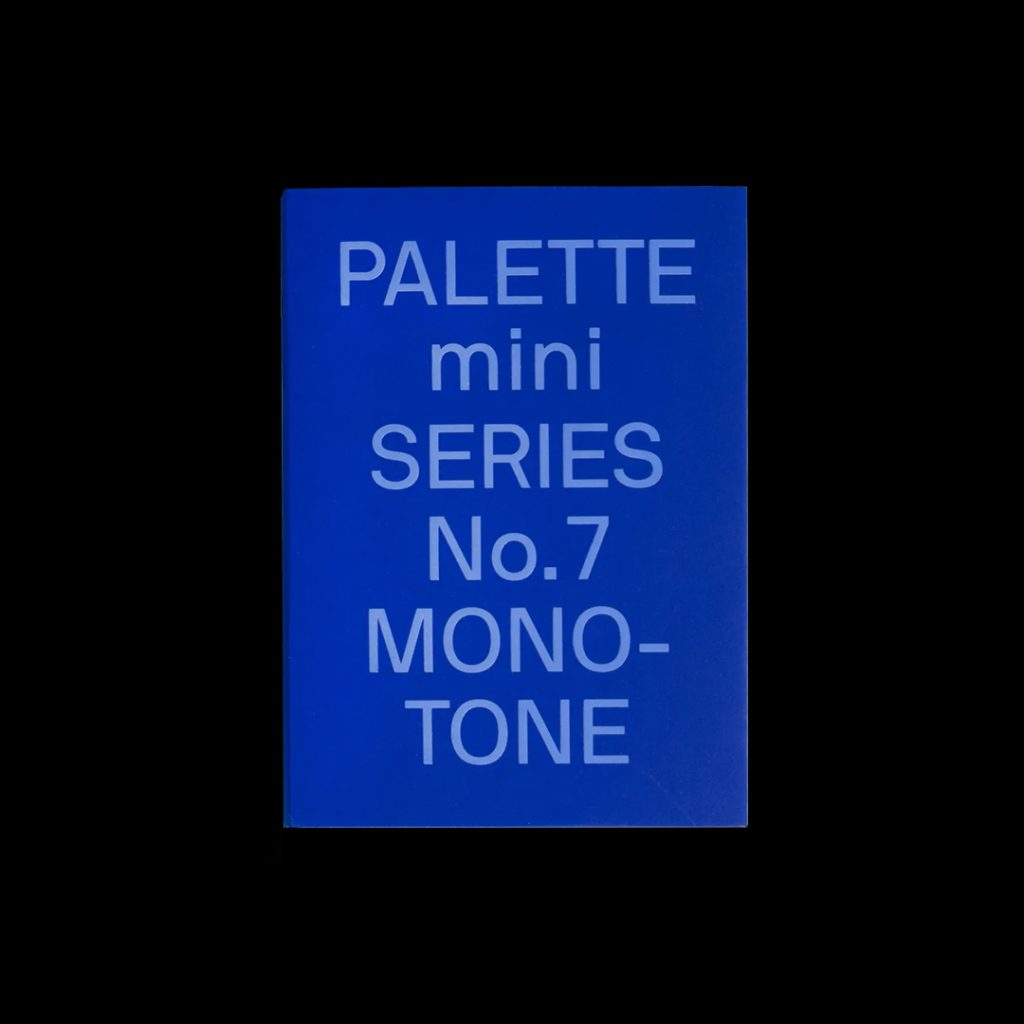 PALETTE mini 07: Monotone