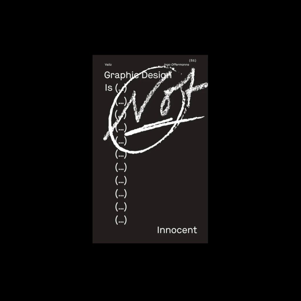 Graphic Design is (...) Not Innocent