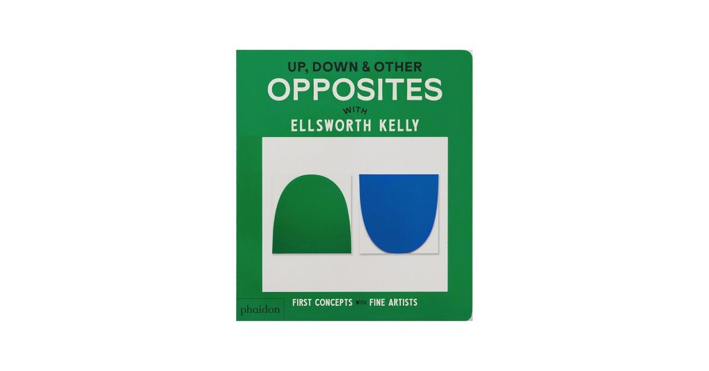 Up, Down & Other Opposites with Ellsworth Kelly