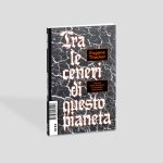 Tra le ceneri di questo pianeta